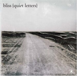 Bliss - Quiet Letters (CD)