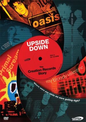 Upside Down: The Creation Records Story